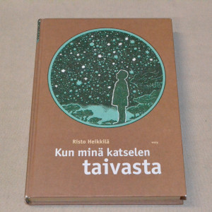 Risto Heikkilä Kun minä katselen taivasta
